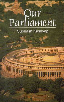 Our Parliament By Subhash Kashyap